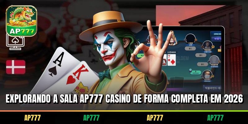 Explorando a sala AP777 casino de forma completa em 2026