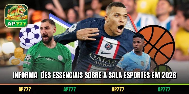 Informações essenciais sobre a sala esportes em 2026