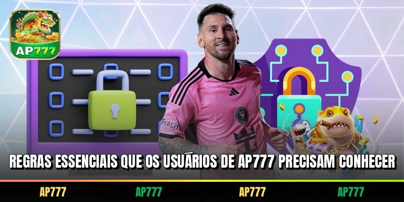 Regras essenciais que os usuários de AP777 precisam conhecer